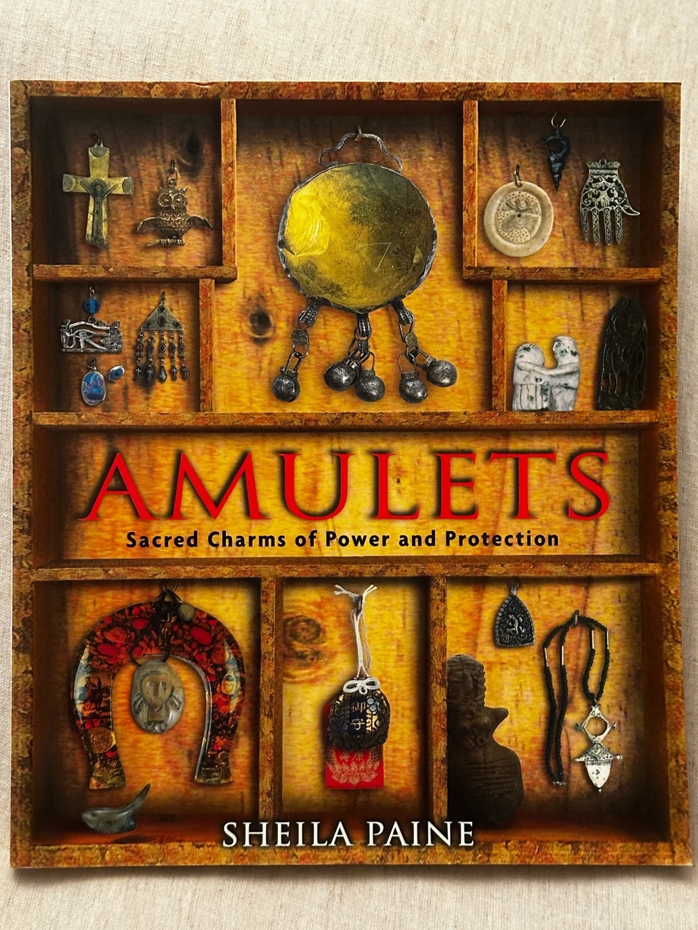 Amulets Sacred Charms of Power and Protection